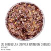 3D Irregular Copper Rainbow Shreds